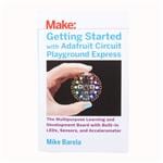 Getting Started with Adafruit Circuit Playground Express - by Anne Barela